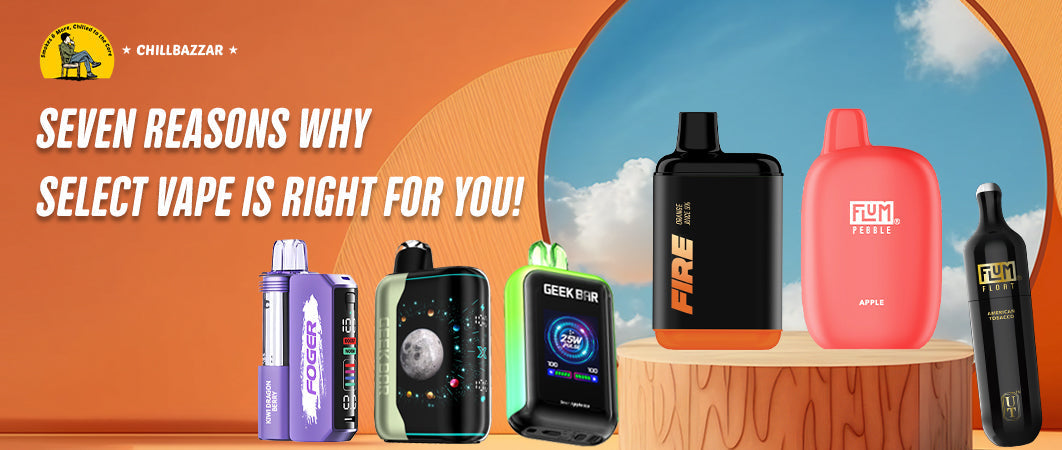 Seven Reasons Why Select Vape is Right for You