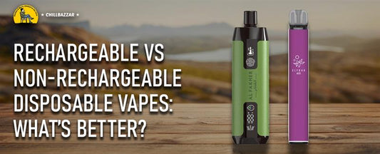 Rechargeable vs Non-Rechargeable Disposable Vapes: What’s Better?